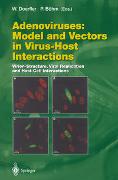 Adenoviruses: Model and Vectors in Virus-Host Interactions