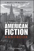 The Twentieth-Century American Fiction Handbook