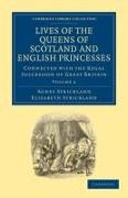 Lives of the Queens of Scotland and English Princesses