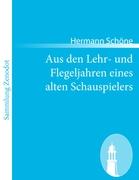 Vorderes Coverbild Aus den Lehr- und Flegeljahren eines alten Schauspielers