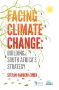 Facing Climate Change. Building South Africa's Strategy