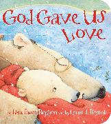 God Gave Us Love