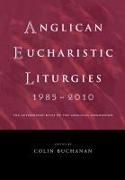 Anglican Eucharistic Liturgies 1985-2010