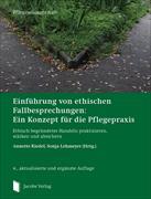 Einführung von ethischen Fallbesprechungen - Ein Konzept für die Pflegepraxis