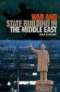 War and State Building in the Middle East