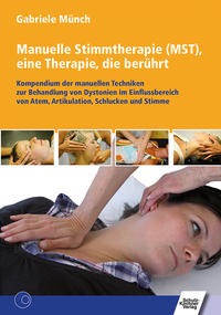 Vorderes Coverbild Manuelle Stimmtherapie (MST), eine Therapie, die berührt