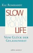 Slow down your life