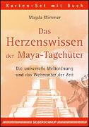 Das Herzenswissen der Maya-Tagehüter