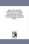 Report on the Mechanical Equipment of New York Harbor, by B. F. Cresson, JR., First Deputy Commissioner, and Charles W. Staniford, Chief Engineer. Sub