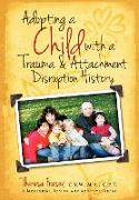 Adopting a Child with a Trauma and Attachment Disruption History