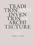 Tradition and Invention in Architecture