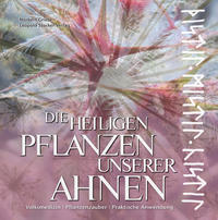 Vorderes Coverbild Die heiligen Pflanzen unserer Ahnen