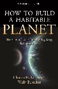 How to Build a Habitable Planet