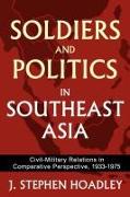 Soldiers and Politics in Southeast Asia