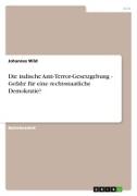 Die indische Anti-Terror-Gesetzgebung - Gefahr für eine rechtsstaatliche Demokratie?