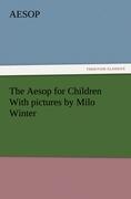 The Aesop for Children With pictures by Milo Winter