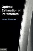 Optimal Estimation of Parameters