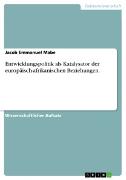 Vorderes Coverbild Entwicklungspolitik als Katalysator der europäisch-afrikanischen Beziehungen