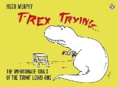 T-Rex Trying