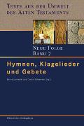 Texte aus der Umwelt des Alten Testaments. Neue Folge. (TUAT-NF) / Hymnen, Klagelieder und Gebete