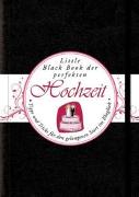 Das Little Black Book der perfekten Hochzeit