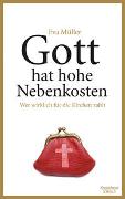 Gott hat hohe Nebenkosten