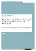 Die Entwicklung der Weltbevölkerung mit den Schwerpunkten Europa und Deutschland