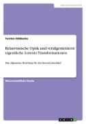 Relativistische Optik und verallgemeinerte eigentliche Lorentz-Transformationen