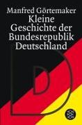 Kleine Geschichte der Bundesrepublik Deutschland