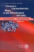 Chicana/o Literaturbetrieb: Wege in die Öffentlichkeit seit 1965