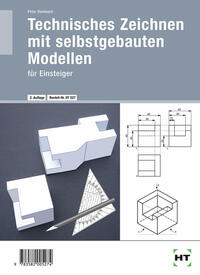 Vorderes Coverbild Technisches Zeichnen mit selbstgebauten Modellen