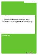 E-Commerce in der Baubranche - Eine theoretische und empirische Untersuchung