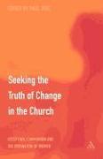 Seeking the Truth of Change in the Church