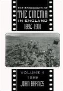 The Beginnings Of The Cinema In England,1894-1901: Volume 4