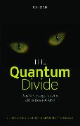 The Quantum Divide