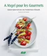 Vorderes Coverbild A. Vogel pour les Goumets