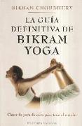 Guia Definitiva de Bikram Yoga, La