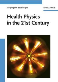 Vorderes Coverbild Health Physics in the 21st Century