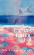 Emotions Running Riot