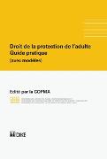 Droit de la protection de l'adulte Guide partique