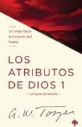 Los Atributos de Dios - Vol. 1 / The Attributes of God - Volume 1: A Journey Int O the Father's Heart