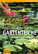 Gartenteiche anlegen und gestalten