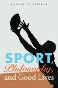 Vorderes Coverbild Sport, Philosophy, and Good Lives