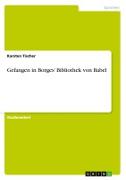 Gefangen in Borges' Bibliothek von Babel