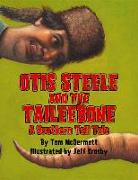 Otis Steele and the Taileebone: A Southern Tall Tale