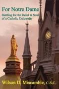 Vorderes Coverbild For Notre Dame: Battling for the Heart and Soul of a Catholic University