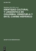 Vorderes Coverbild Identidad cultural y lingüística en Colombia, Venezuela y en el Caribe hispánico