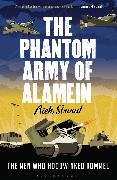 The Phantom Army of Alamein