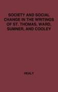 Society and Social Change in the Writings of St. Thomas, Ward, Sumner, and Cooley