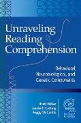 Unraveling Reading Comprehension: Behavioral, Neurobiological, and Genetic Components